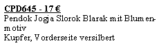 Textfeld: CPD645 - 17 �Pendok Jogja Slorok Blarak mit Blumen-motiv	Kupfer, Vorderseite versilbert