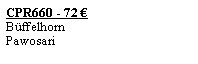 Textfeld: CPR660 - 72 �B�ffelhornPawosari