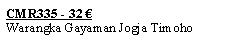 Textfeld: CMR335 - 32 �Warangka Gayaman Jogja Timoho