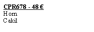 Textfeld: CPR678 - 48 �HornCakil