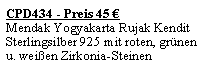 Textfeld: CPD434 - Preis 45 �Mendak Yogyakarta Rujak Kendit Sterlingsilber 925 mit roten, gr�nen u. wei�en Zirkonia-Steinen