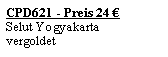 Textfeld: CPD621 - Preis 24 �Selut Yogyakarta vergoldet 