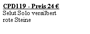 Textfeld: CPD119 - Preis 24 �Selut Solo versilbertrote Steine